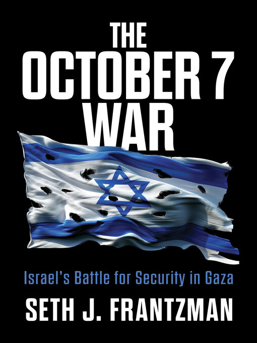 Title details for The October 7 War by Seth J. Frantzman - Available